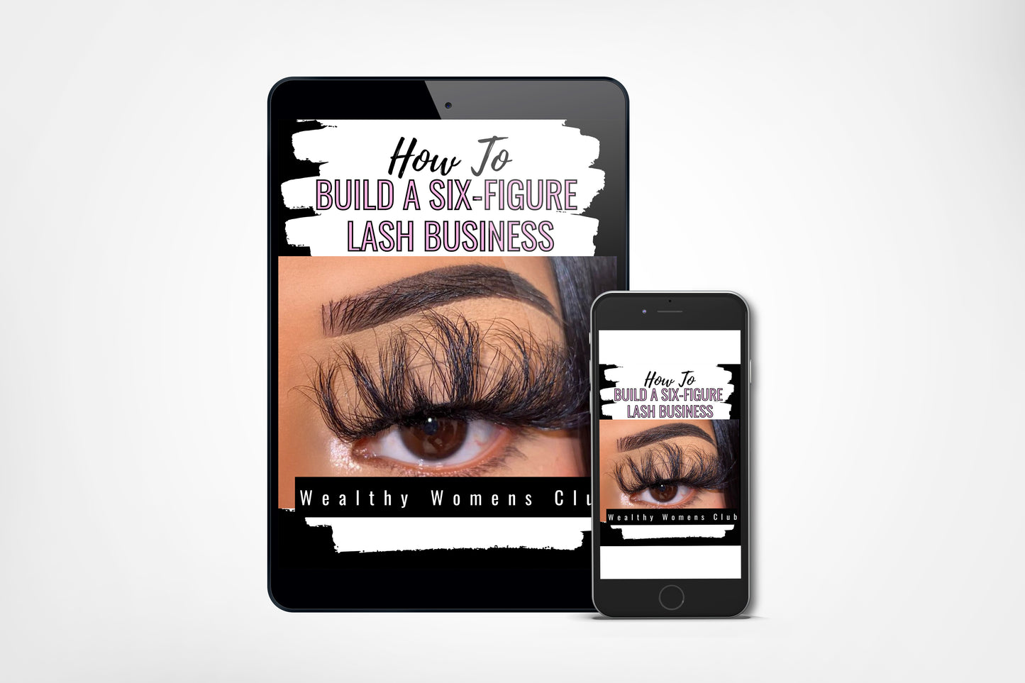 How To Build A Six Figure Lash Business E-Book